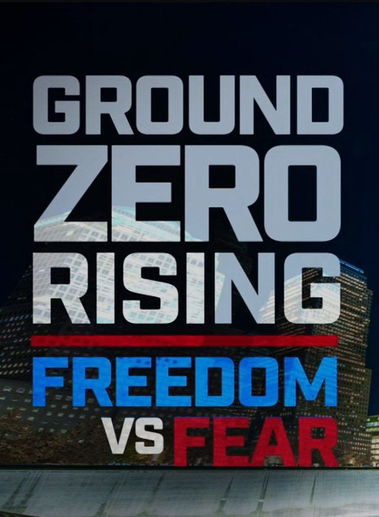 Ground Zero Rising: Freedom vs. Fear — เมื่ออนุสรณ์แห่งความหวังถูกท้าทายด้วยความกลัว